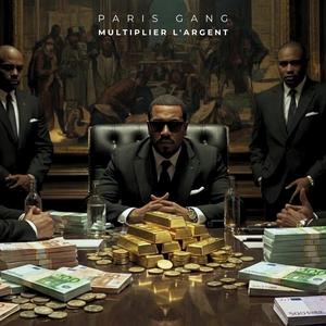 Multiplier l'argent (feat. Paris Gang) (Explicit)