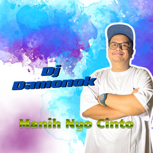 Manih Nyo Cinto (DJ Damonok Remix)