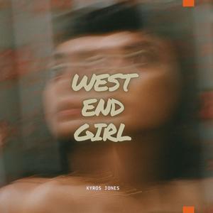 West End Girl (Explicit)