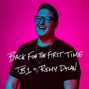 Back for the First Time (feat. Remy Dylan)