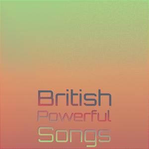 British Powerful Songs