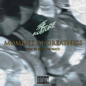 Moment Of Greatness (Explicit)