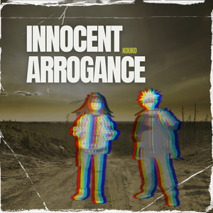 Innocent Arrogance