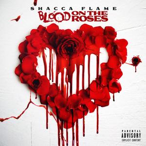 Blood On The Roses (Explicit)