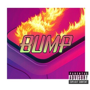 BUMP (Blowing Up My Phone) (Explicit)