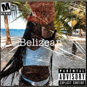 Belizean (Explicit)
