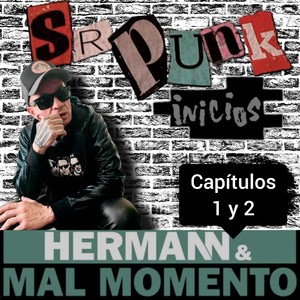 Sr Punk - Inicios (Capítulos 1 y 2) [Explicit]