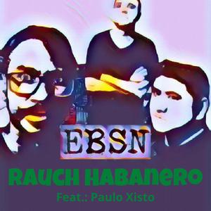 Rauch Habanero (feat. Paulo Xisto)