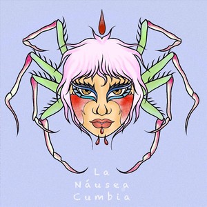 La Náusea Cumbia (feat. Flor De Jade, Geo Blanc & Jimena Inch)