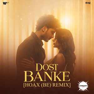 Dost Banke (Hoax (BE) Remix)