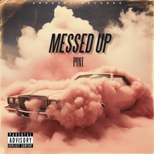 Messed Up (Explicit)