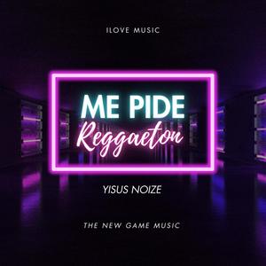 Me Pide Reggaeton (Explicit)