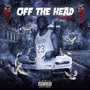 Off The Head Freestyle (Explicit)