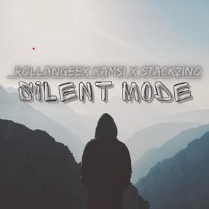 Silent mode (feat. Kamsi & Stackzino) (Explicit)