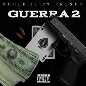 Guerra 2 (feat. Freshyy) [Explicit]