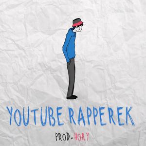 youtube rapperek (Explicit)