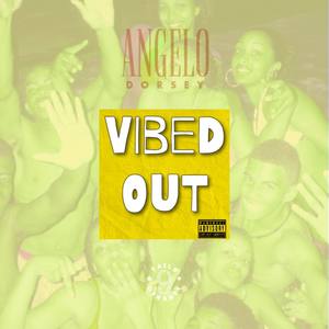 VIBED OUT (Explicit)