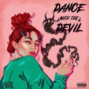 Dance With The Devil (Explicit)