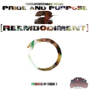 Pride and Purpose 2: REEMBODIMENT (Explicit)