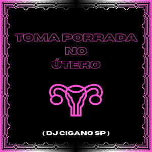 Toma Porrada No Útero (Explicit)