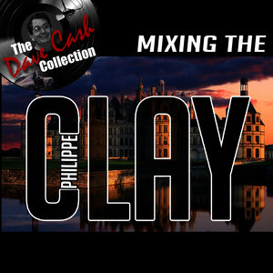 Mixing the Clay (The Dave Cash Collection)