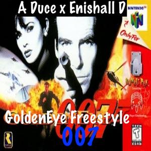 Goldeneye Freestyle (Explicit)
