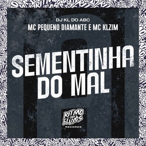 Sementinha do Mal (Explicit)