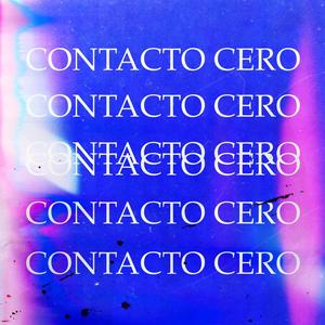 Contacto Cero (Explicit)