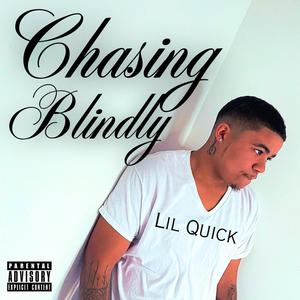 Chasing Blindly (Explicit)