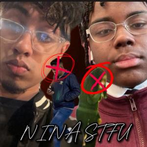 NINA STFU (feat. CJDoesNothing & akaPriomz) (Explicit)