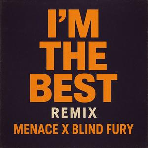 I'm The Best (feat. Blind Fury) (Remix|Explicit)