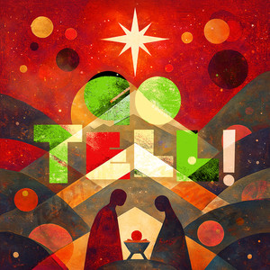 Go Tell! Tell It on the Mountain