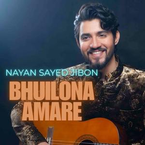 Bhuilona Amare (feat. Nayan Sayed Jibon)