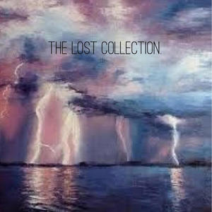 The LOST COLLECTION. (Explicit)