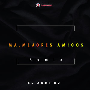 M.A (Mejores Amigos) (Remix)