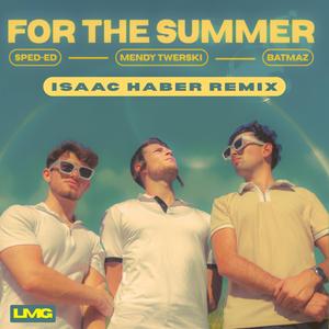 For The Summer (ISAAC HABER Remix)