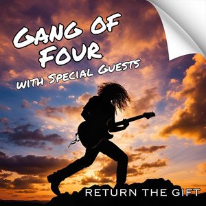 Return the Gift: Gang of Four with Special Guests (Explicit)