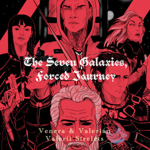 The Seven Galaxies, Forced Journey