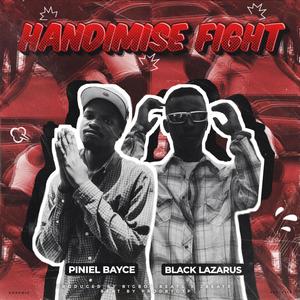 Handimise Fight (feat. Black Lazarus)