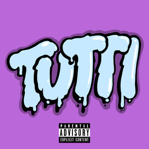 Tutti (Explicit)