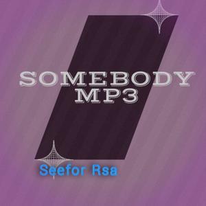 Somebody