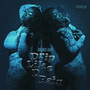 Drip Like D Rain (Explicit)