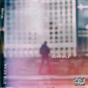 Juvenile (feat. Wuan) [Explicit]