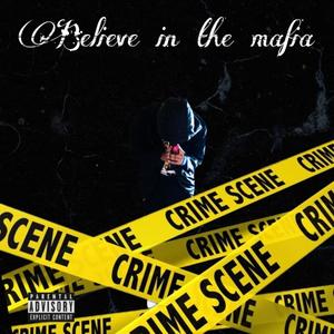 Believe In the Mafia (Explicit)