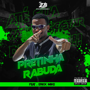 Pretinha Rabuda (feat. Erick Mike) (Explicit)