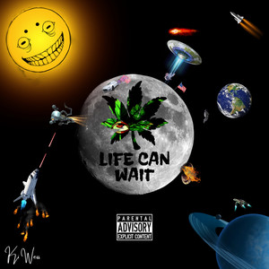 Life Can Wait (Explicit)