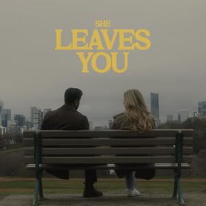 She Leaves You