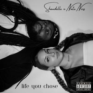 life you chose (feat. Nate Nics) [Explicit]