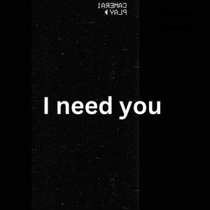 I need you till down