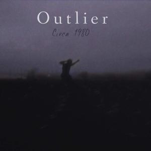 Outlier Circa 1980 (Explicit)